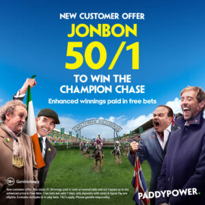 50/1 Enhanced Odds for Jonbon to win the Champion Chase - Paddy Power New Customer Offer