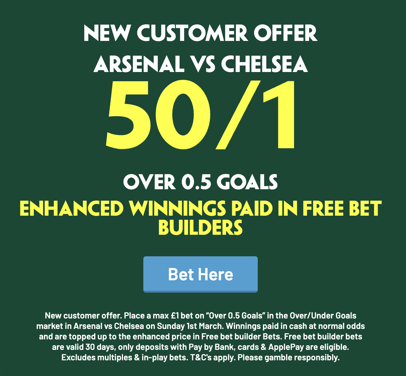 ARSENAL VS CHELSEA 50/1 OVER 0.5 GOALS