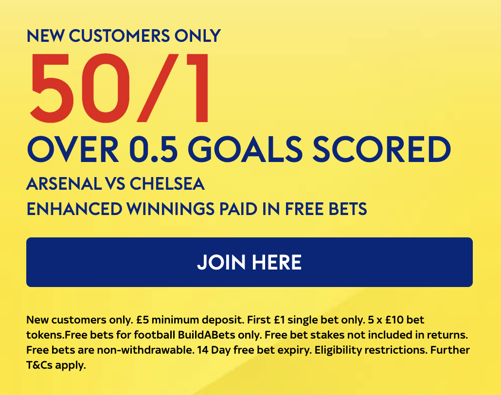 Arsenal vs Chelsea Over 0.5 goals 50/1